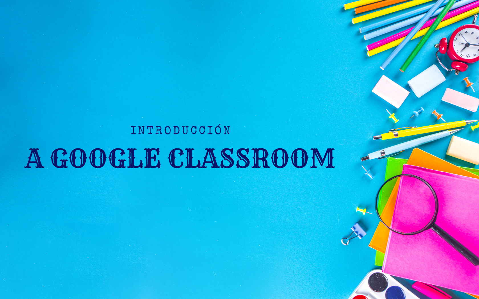 Introducción a Google Classroom